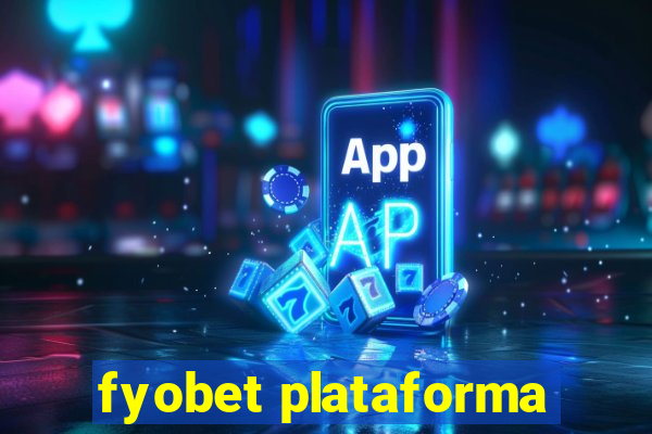 fyobet plataforma